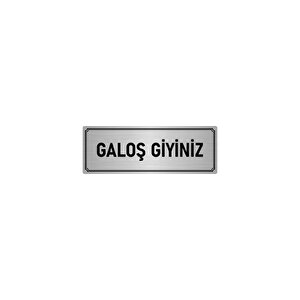 Metal Yönlendirme Levhası, Departman Kapı İsimliği Galoş Giyiniz 7x20 Cm Gümüş Renk