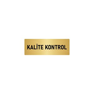 Metal Yönlendirme Levhası, Departman Kapı İsimliği Kalie Kontrol 5x20 Cm Altın Renk