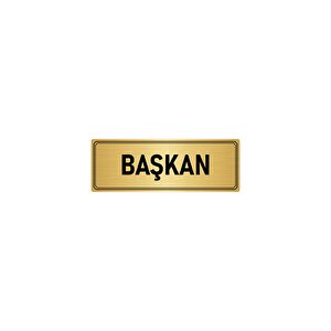 Metal Yönlendirme Levhası, Departman Kapı İsimliği Başkan 10x20 Cm Altın Renk