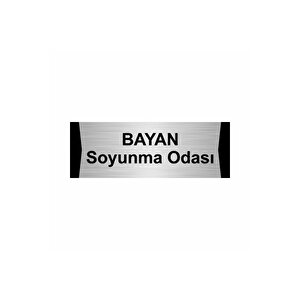 Bayan Soyunma Odası 7x20cm Gümüş Renk Metal Yönlendirme Levhası