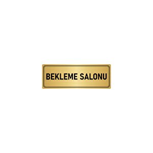 Metal Yönlendirme Levhası, Departman Kapı İsimliği Bekleme Salonu 10x20 Cm Altın Renk
