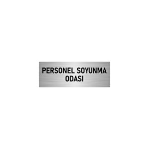 Metal Yönlendirme Levhası, Departman Kapı İsimliği Personel Soyunma Odası 5x20 Cm Gümüş Renk