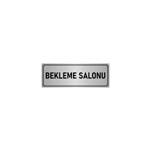 Metal Yönlendirme Levhası, Departman Kapı İsimliği Bekleme Salonu 10x20 Cm Gümüş Renk