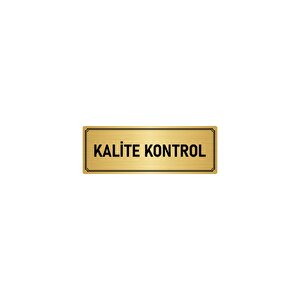 Metal Yönlendirme Levhası, Departman Kapı İsimliği Kalie Kontrol 5x20 Cm Altın Renk