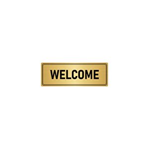 Metal Yönlendirme Levhası, Departman Kapı İsimliği Welcome 5x20 Cm Altın Renk
