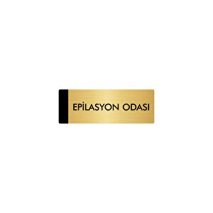 Metal Yönlendirme Levhası, Departman Kapı Isimliği Epilasyon Odası 10x20 Cm Altın Renk