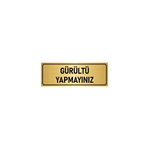 Metal Yönlendirme Levhası, Departman Kapı İsimliği Gürültü Yapmayınız 10x20 Cm Altın Renk