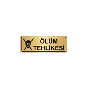 Ölüm Tehki̇kesi̇ Yönlendi̇rme Levhasi 7cmx20cm Altin Renk Metal