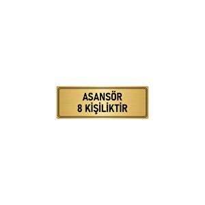 Metal Yönlendirme Levhası, Departman Kapı İsimliği Asansör 8 Kişiliktir 7x20 Cm Altın Renk