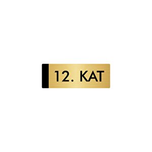 Metal Yönlendirme Levhası, Departman Kapı Isimliği 12. Kat 10x20 Cm Altın Renk