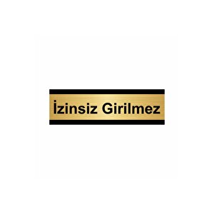 İzinsiz Girilmez 5x20cm Altın Renk Metal Yönlendirme Levhası