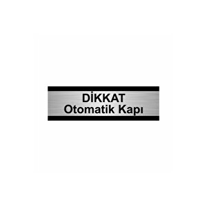 Di̇kkat Otomatik Kapı 10x20cm Gümüş Renk Metal Yönlendirme Levhası