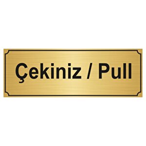 Çeki̇ni̇z/pull Yönlendi̇rme Levhasi 10cmx20cm Altin Renk Metal