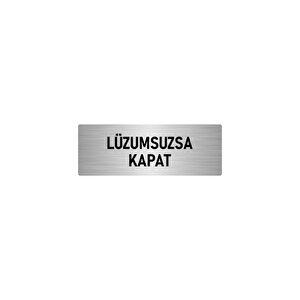 Metal Yönlendirme Levhası, Departman Kapı İsimliği Lüzumsuzsa Kapat 10x20 Cm Gümüş Renk