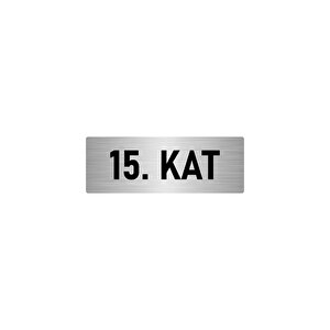 Metal Yönlendirme Levhası, Departman Kapı İsimliği 15. Kat 7x20 Cm Gümüş Renk