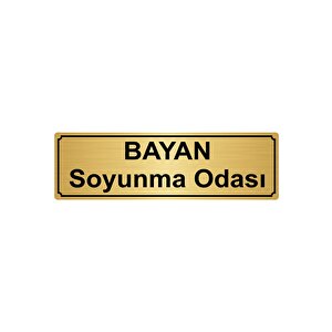 Bayan Soyunma Odasi Yönlendi̇rme Levhasi 7cmx20cm Altin Renk Metal