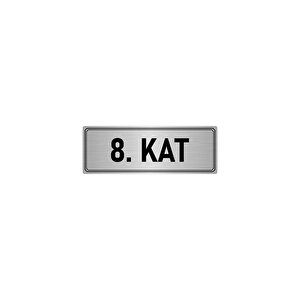 Metal Yönlendirme Levhası, Departman Kapı İsimliği 8. Kat 10x20 Cm Gümüş Renk
