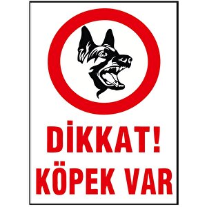 Dikkat Köpek Var Iş Güvenliği Levhası - Tabelası 25*35 Cm