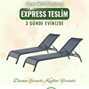 Next Alüminyum Kolsuz Şezlong İkili Set Express Teslimat Antrasi̇t
