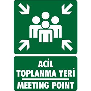 Acil Toplanma Yeri - Meeting Point (sticker Malzeme) - İş Güvenliği Levhası