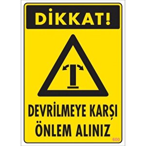 Pvc Levha Di̇kkat Devrilmeye Karşı Önlem Alınız 25x35 Cm