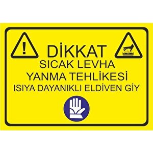 Este Uyarı Levhaları Dikkat Sıcak Levha Yanma Tehlikesi Isıya Dayanıklı Eldiven Giy 25 X 35 Cm Uyarı