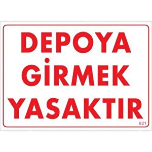 Pvc Levha Quot;depoya Girmek Yasaktırquot; 25x35 Cm