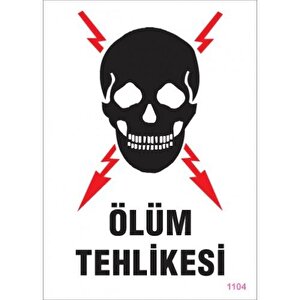 Pvc Levha Quot;ölüm Tehlikesiquot; 25*35 Cm