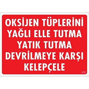 Pvc Levha Quot;oksijen Tüplerini Yağlı Elle Tutma Yatık Tutma Dev