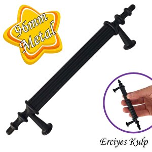 Erciyes Kulp Siyah 96 Mm Kulp Mobilya Mutfak Dolabı Çekmece Dolap Kapak Kulpu Kulbu Metal Kulpları