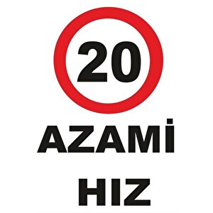 Uyarı Levhası 20 Azami Hız "1663"