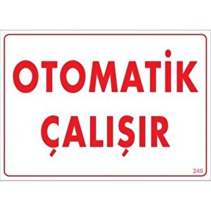 Uyarı Levhası Otomatik Çalışır "245"