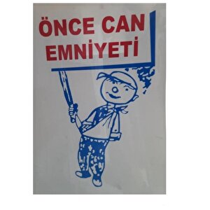 Uyarı Levhası Önce Can Emniyeti "8"