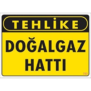Uyarı Levhası Doğalgaz Hattı "753"