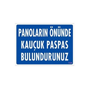 Uyarı Levhası Panoların Önünde Kauçuk Paspas Bulundurunu "1128"