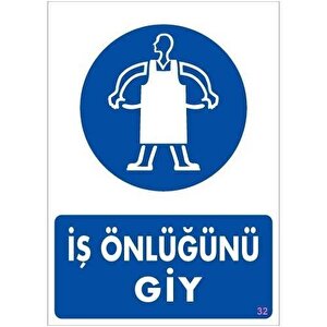 Uyarı Levhası İş Önlüğünü Giy "32"