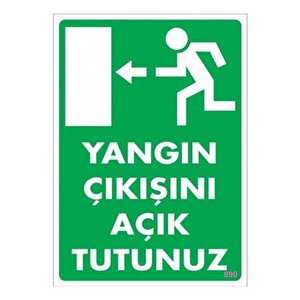 Uyarı Levhası Yangın Çıkışını Açık Tutunuz"890"