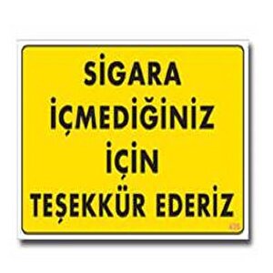 Uyarı Levhası Sigara İçmediğiniz İçin Teşekkür Ederiz "435"