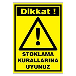 Uyarı Levhası Stoklama Kurallarına Uyunuz "601"