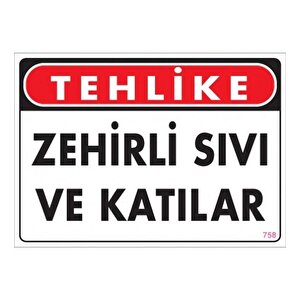 Uyarı Levhası Zehirli Sıvı Katılar "758"