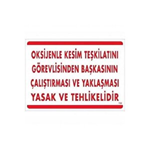 Uyarı Levhası Oksijenle Kesim Teşkilatını Görevlisinden Başkasının Çalış.yaklaş.yasak Ve Tehlikelidir "725"
