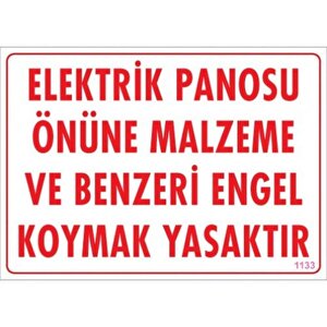Uyarı Levhası Elektrik Panosu Önüne Malzeme Ve Benzeri Engel Koymak Yasaktır "1133"