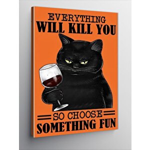 Kanvas Tablo Her Şey Öldürebilir Kara Kedi 50x70 cm