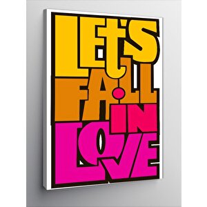 Kanvas Tablo Lets Fall İn Love 100x140 cm