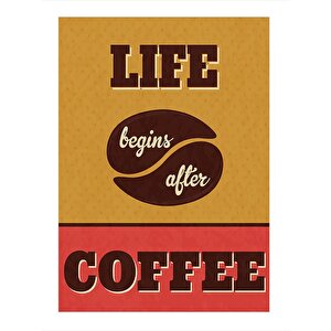 Hayat Kahveden Sonra Başlar Art Mdf Poster 25cmx 35cm 25x35 cm