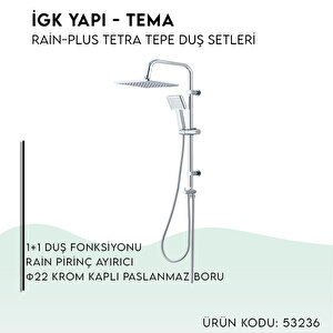 İgk Yapi - Tema Rai̇n-plus Tetra Tepe Duş Setleri̇ (model No: 53236)