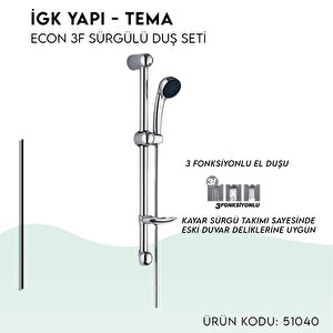 İgk Yapi - Tema Econ Sürgülü Duş Seti̇ (model No: 51040)