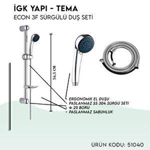İgk Yapi - Tema Econ Sürgülü Duş Seti̇ (model No: 51040)