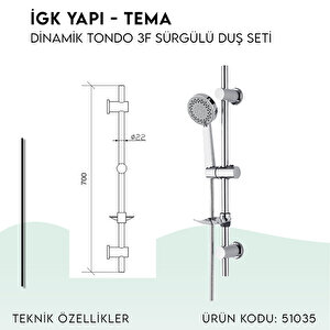 İgk Yapi - Tema Di̇nami̇c Tondo Sürgülü Duş Seti̇ (model No: 51035)