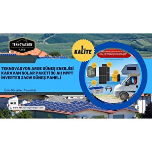 Teknovasyon Arge  Güneş Enerjisi Karavan Solar Paketi 30 Ah Mppt İnverter 250w Güneş Paneli